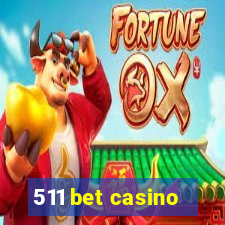 511 bet casino